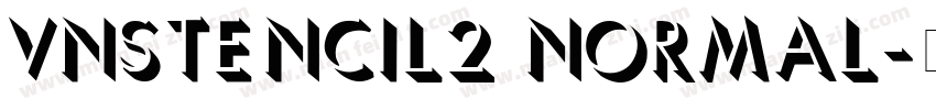 VnStencil2 Normal字体转换